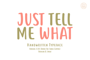 Just Tell Me What: A Handwritten Typeface for Relaxed Editorial Design